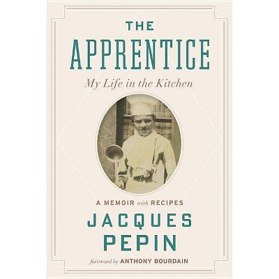 The Apprentice - by  Jacques Pépin (Paperback)