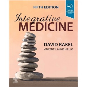 Integrative Medicine - 5th Edition by  David P Rakel & Vincent Minichiello (Hardcover) - 1 of 1