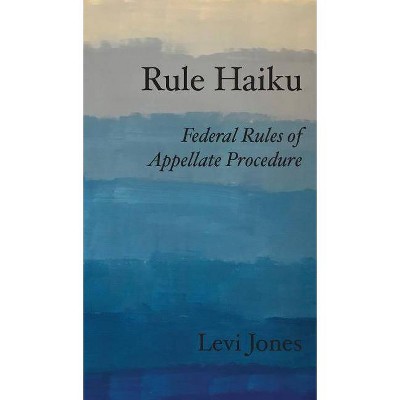 Rule Haiku - by  Levi Jones (Hardcover)