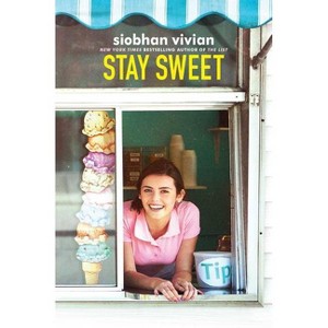 Stay Sweet -  by Siobhan Vivian (Hardcover) - 1 of 1