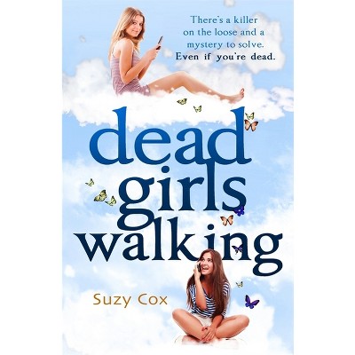Dead Girls Walking - by  Suzy Cox (Paperback)