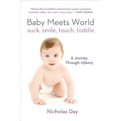 Baby Meets World - by  Nicholas Day (Paperback)