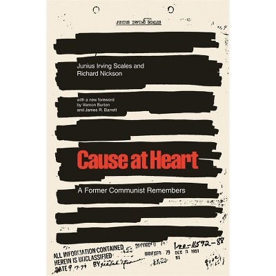 Cause at Heart - by  Junius Irving Scales & Richard Nickson (Paperback)