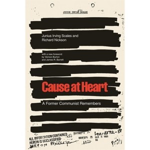 Cause at Heart - by  Junius Irving Scales & Richard Nickson (Paperback) - 1 of 1