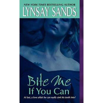 Bite Me If You Can - (Argeneau Vampire) by  Lynsay Sands (Paperback)
