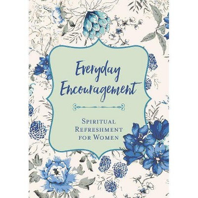  Everyday Encouragement - (Spiritual Refreshment for Women) by  Pamela L McQuade (Paperback) 