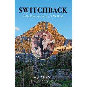 Switchback - by  Bill Yenne (Paperback) - 1 of 1