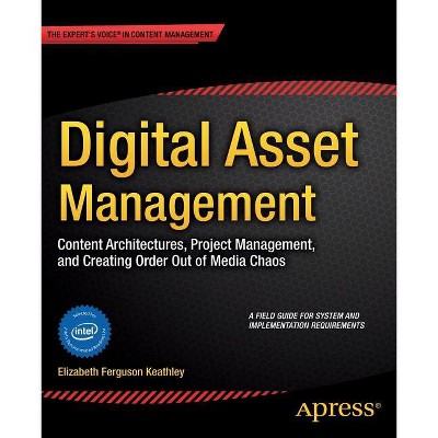 Digital Asset Management - by  Elizabeth Keathley (Paperback)