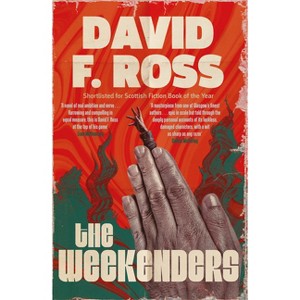 The Weekenders - (The Raskine House Trilogy) by  David F Ross (Paperback) - 1 of 1