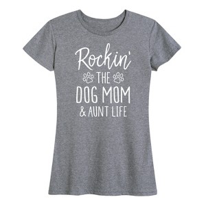 Women's - Instant Message - Rockin The Dog Mom and Aunt Life Short Sleeve Graphic T-Shirt - 1 of 4