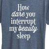 Women's - Instant Message - How Dare You Interrupt Sleep Short Sleeve Graphic T-Shirt - 2 of 4