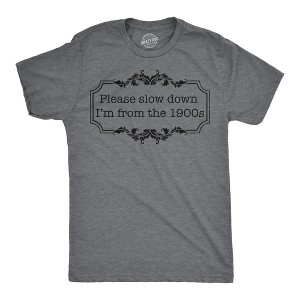 Mens Funny T Shirts Please Slow Down Im From The 1900s Sarcastic Graphic Novelty Tee For Men - Crazy Dog Men's T Shirt - 1 of 4