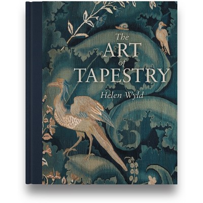 The Art of Tapestry - (National Trust) by  Helen Wyld (Hardcover)