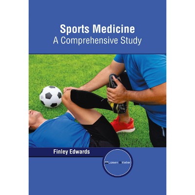 Sports Medicine: A Comprehensive Study - by  Finley Edwards (Hardcover)