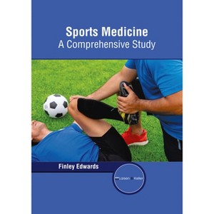 Sports Medicine: A Comprehensive Study - by  Finley Edwards (Hardcover) - 1 of 1