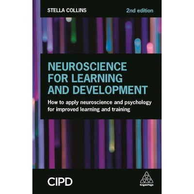 Neuroscience for Learning and Development - 2nd Edition by  Stella Collins (Hardcover)