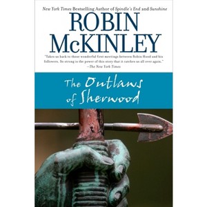 The Outlaws of Sherwood - by  Robin McKinley (Paperback) - 1 of 1