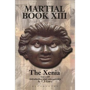 Martial XIII: The Xenia - by  T J Leary (Paperback) - 1 of 1