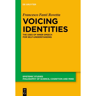 Voicing Identities - (Epistemic Studies) by  Francesco Fanti Rovetta (Hardcover)