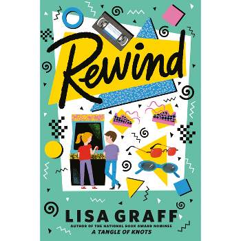 Rewind - by Lisa Graff