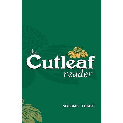 The Cutleaf Reader - volume three - by  Walter Robinson & Denton Loving & Keith Lesmeister (Paperback)