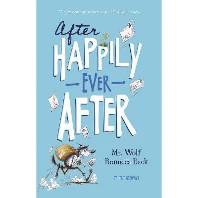 Mr. Wolf Bounces Back - (After Happily Ever After) by  Tony Bradman (Paperback)