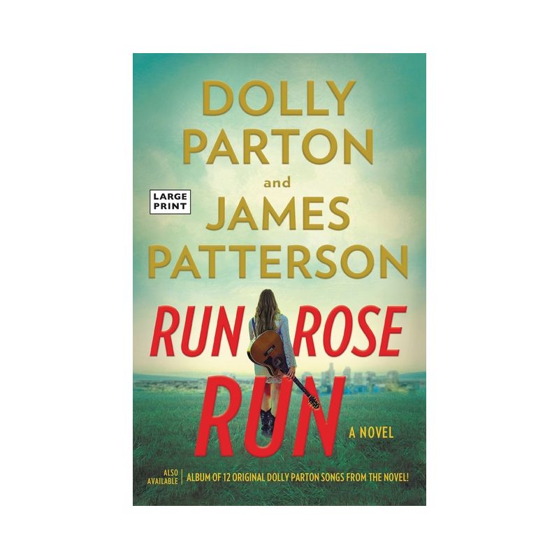 Run, Rose, Run - Large Print by  James Patterson & Dolly Parton (Paperback), 1 of 2
