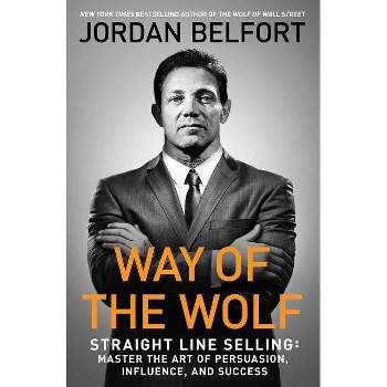 Way of the Wolf - by  Jordan Belfort (Paperback)