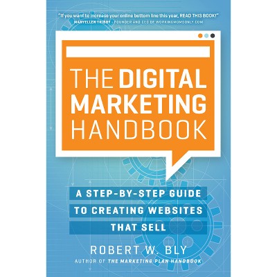 The Digital Marketing Handbook - by  Robert W Bly (Paperback)