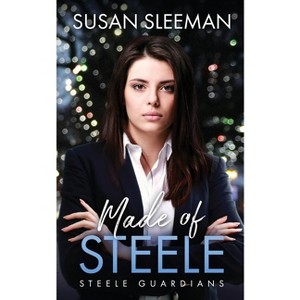 Made of Steele - (Nighthawk Security) by  Susan Sleeman (Paperback) - 1 of 1
