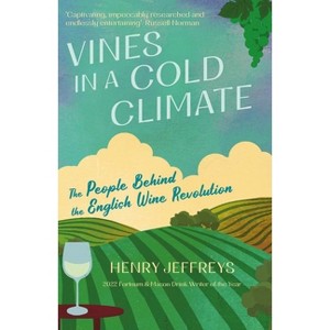 Vines in a Cold Climate - by  Henry Jeffreys (Paperback) - 1 of 1
