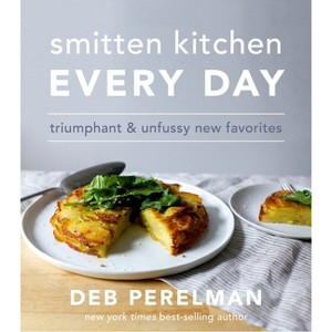 Smitten Kitchen Every Day: Triumphant and Unfussy New Favorites (Hardcover) (Deb Perelman) - 1 of 1