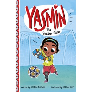 Yasmin the Soccer Star - by  Saadia Faruqi (Paperback) - 1 of 1