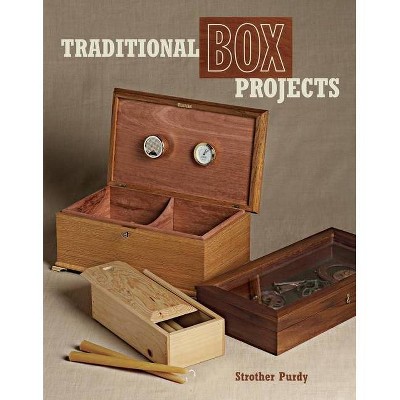 Traditional Box Projects - by  Strother Purdy (Paperback)