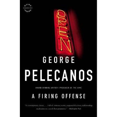 A Firing Offense - by  George P Pelecanos (Paperback)