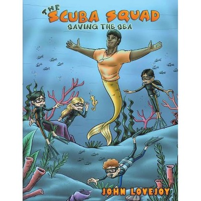 The Scuba Squad - by  John Lovejoy (Paperback)