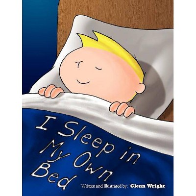 I Sleep in My Own Bed - by  Glenn Wright (Paperback)