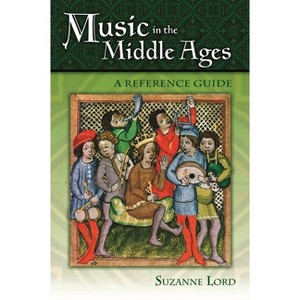 Music in the Middle Ages - by  Suzanne Lord (Hardcover) - 1 of 1