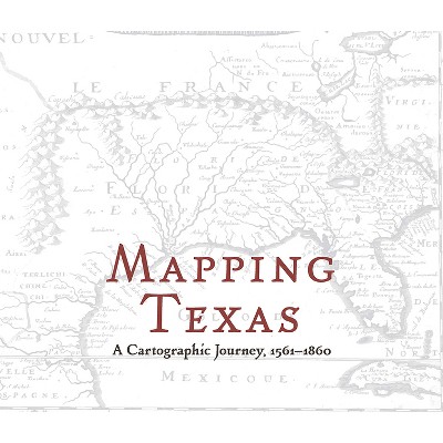 Mapping Texas - by  John S Wilson (Hardcover)