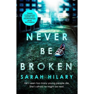  Never Be Broken (D.I. Marnie Rome 6) - by  Sarah Hilary (Paperback) 