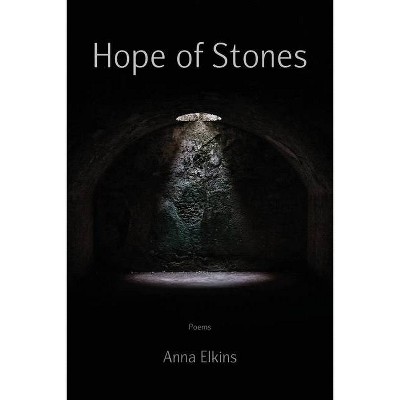 Hope of Stones - by  Anna Elkins (Paperback)