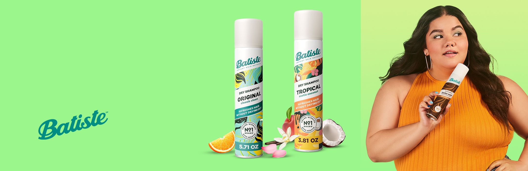 Great on your hair, easy on your wallet
Shop Batiste Dry Shampoo.