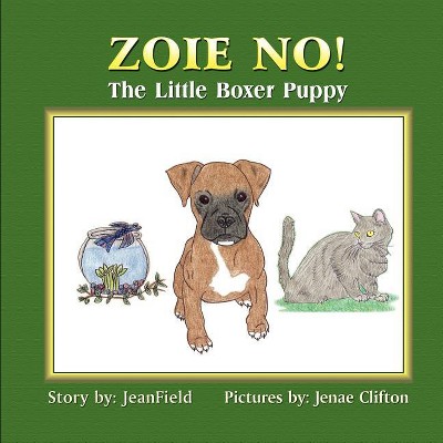 Zoie No! - by  Jeanfield (Paperback)