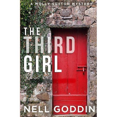 The Third Girl - (Molly Sutton Mysteries) by  Nell Goddin (Paperback)