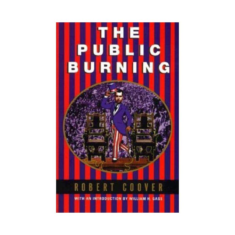 Public Burning - (Coover, Robert) by  Robert Coover (Paperback), 1 of 2