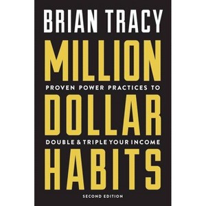 Million Dollar Habits - 2nd Edition by  Brian Tracy (Paperback) - 1 of 1