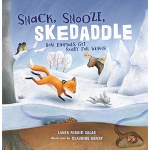 Snack, Snooze, Skedaddle - by  Laura Purdie Salas (Paperback) - 1 of 1