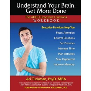 Understand Your Brain, Get More Done - by  Ari Tuckman (Paperback) - 1 of 1