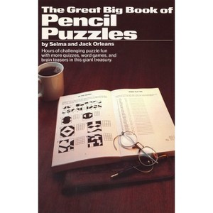 Great Big Book of Pencil Puzzles - by  Jacob Orleans (Paperback) - 1 of 1