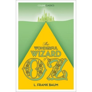 The Wonderful Wizard of Oz - (Collins Classics) by L Frank Baum ...